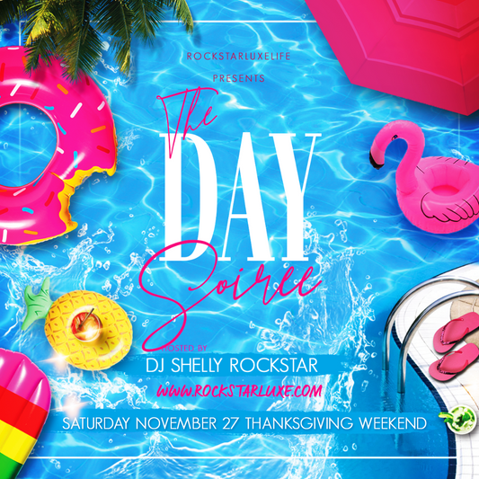 Rockstar Luxe Life Presents: The Day Soiree